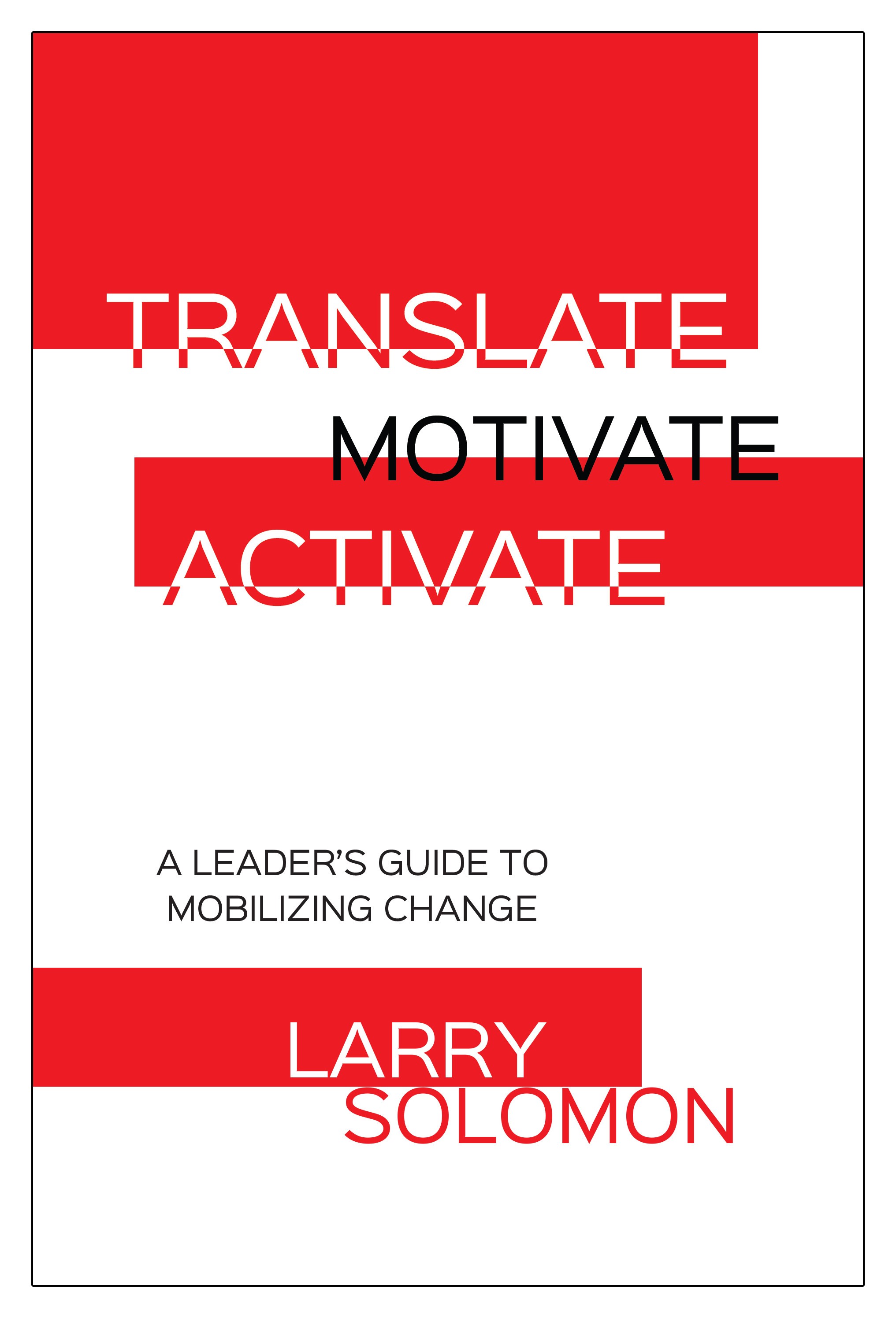 Translate, Motivate, Activate